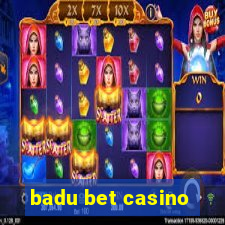 badu bet casino